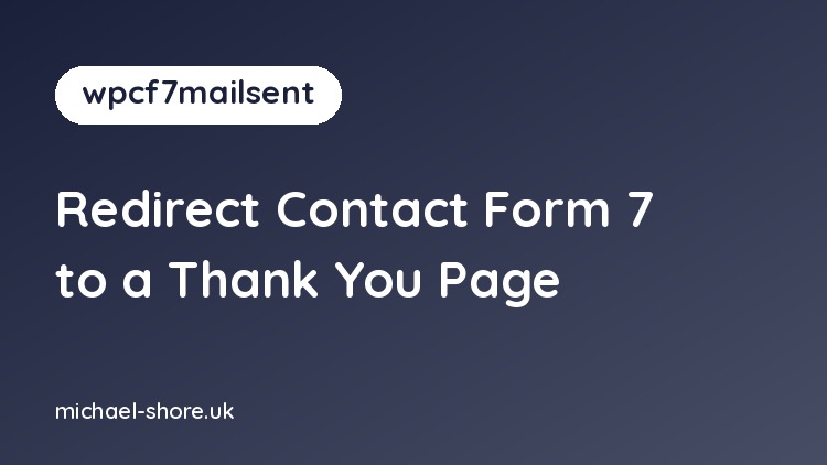 Contact Form 7 redirect to a thank you page